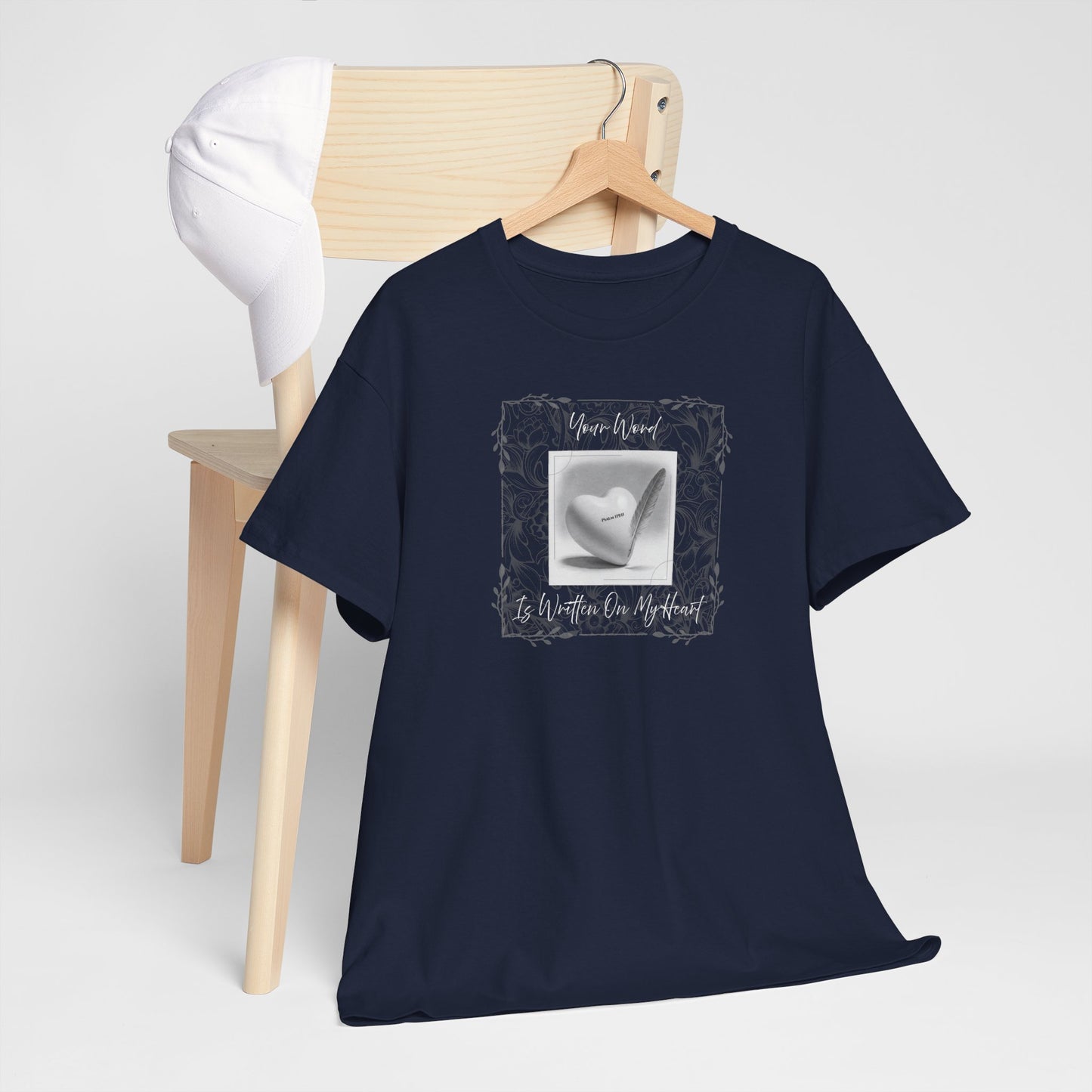 Your Word Is Written On My Heart Psalm 119:11 T-shirt