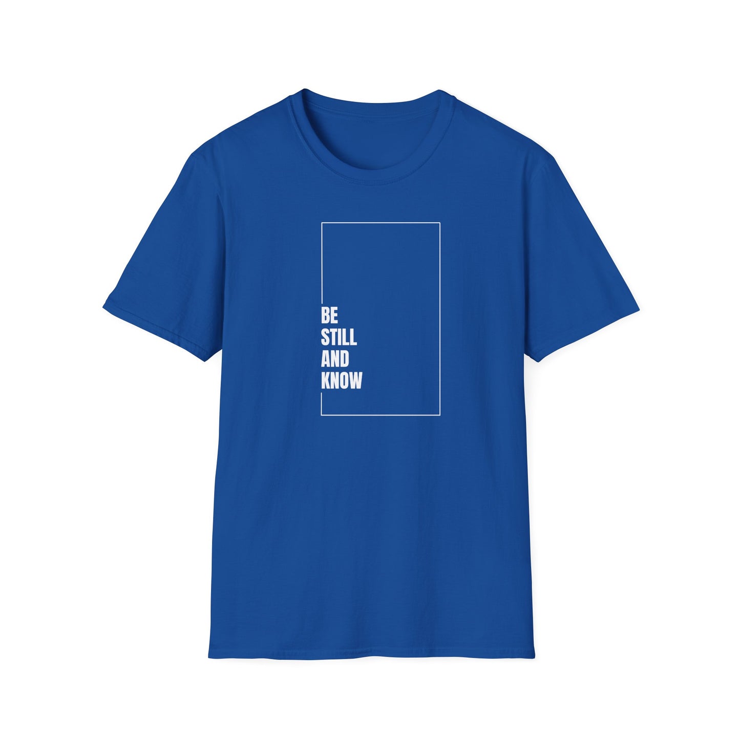 Be Still and Know Casual Tee