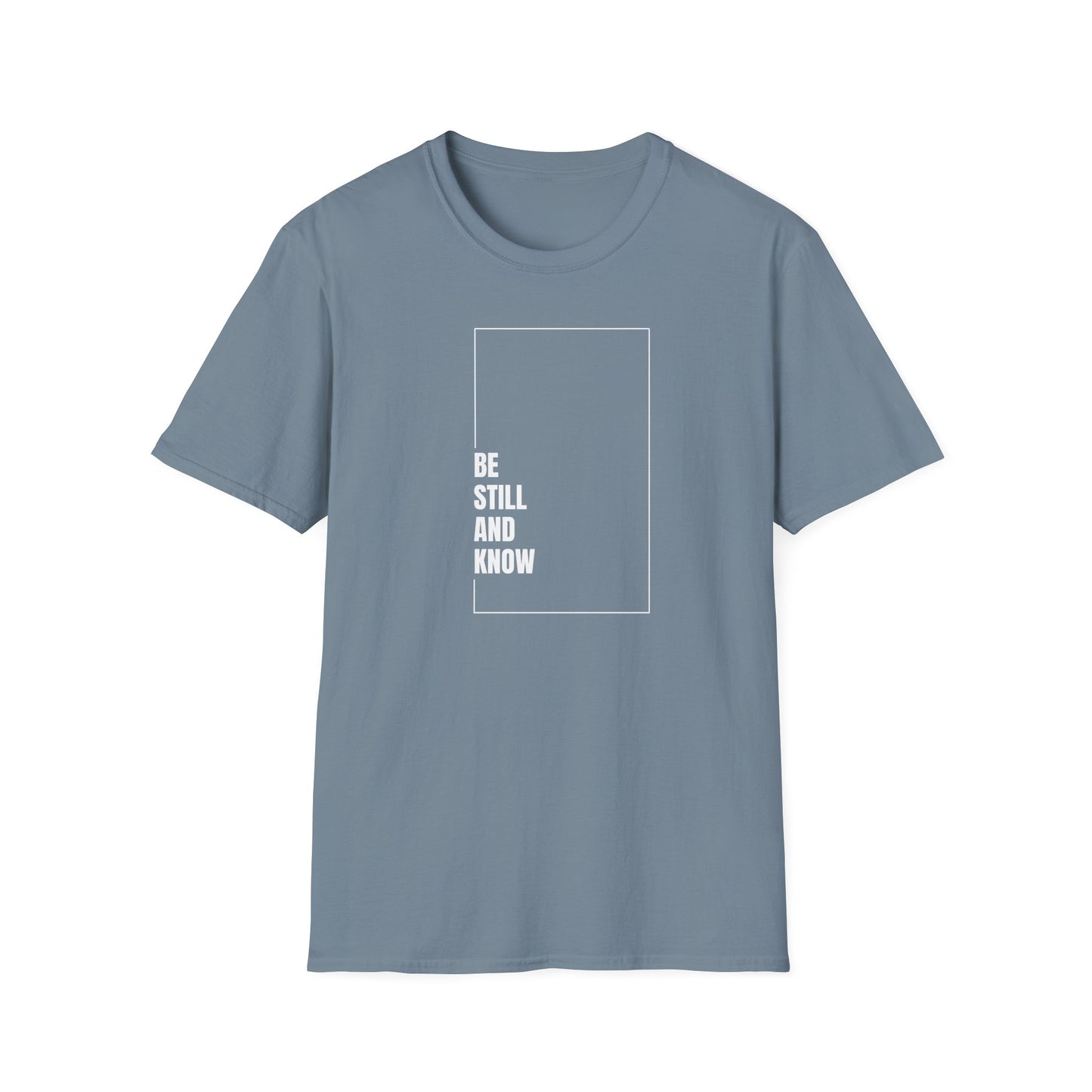 Be Still and Know Casual Tee