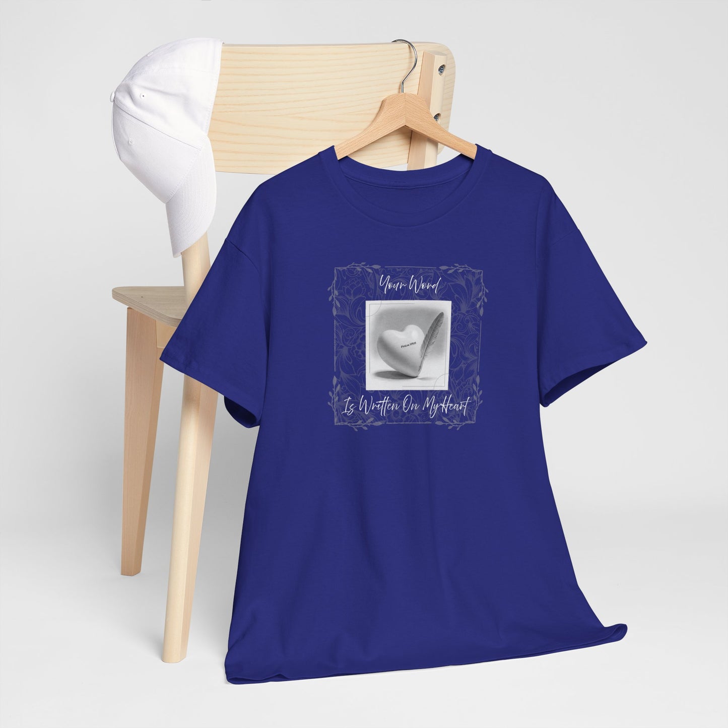 Your Word Is Written On My Heart Psalm 119:11 T-shirt
