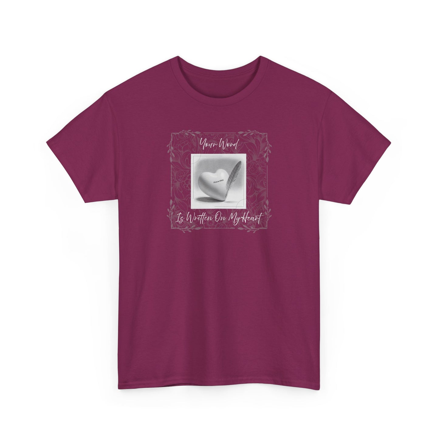 Your Word Is Written On My Heart Psalm 119:11 T-shirt
