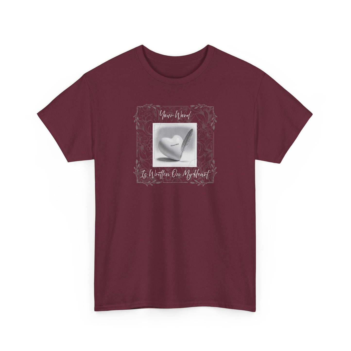 Your Word Is Written On My Heart Psalm 119:11 T-shirt