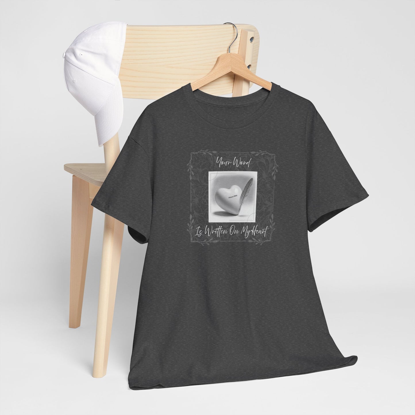 Your Word Is Written On My Heart Psalm 119:11 T-shirt