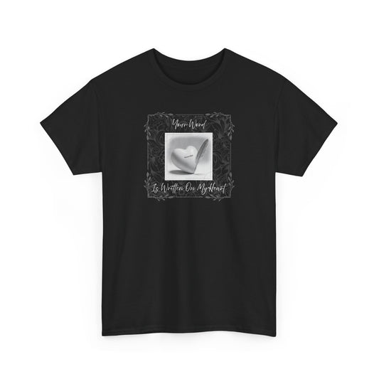 Your Word Is Written On My Heart Psalm 119:11 T-shirt