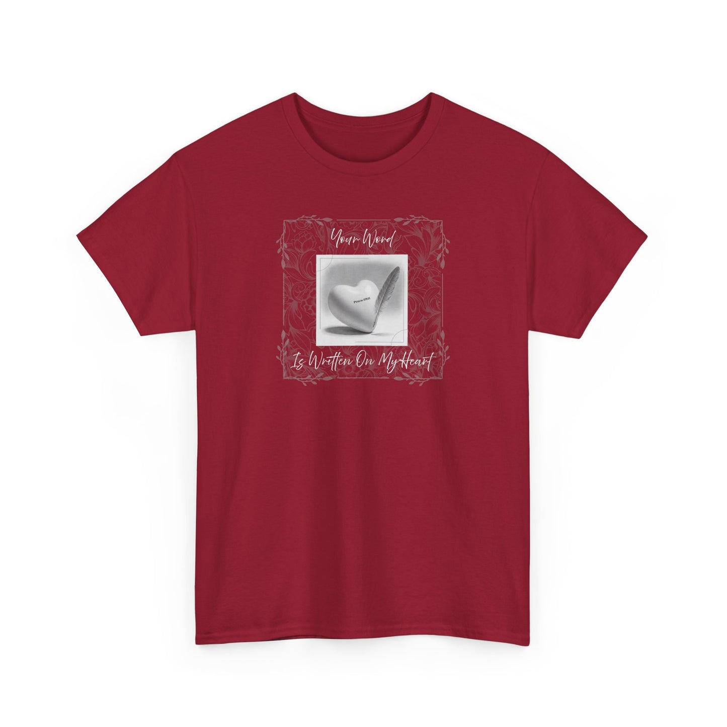 Your Word Is Written On My Heart Psalm 119:11 T-shirt