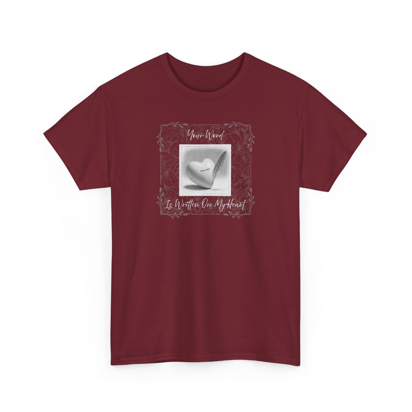 Your Word Is Written On My Heart Psalm 119:11 T-shirt