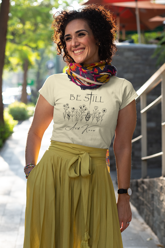 Be Still and know... T-shirt
