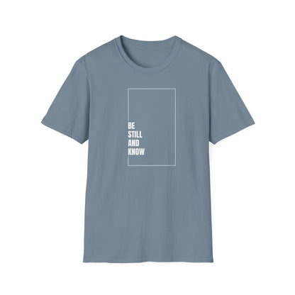 Be Still and Know Casual Tee