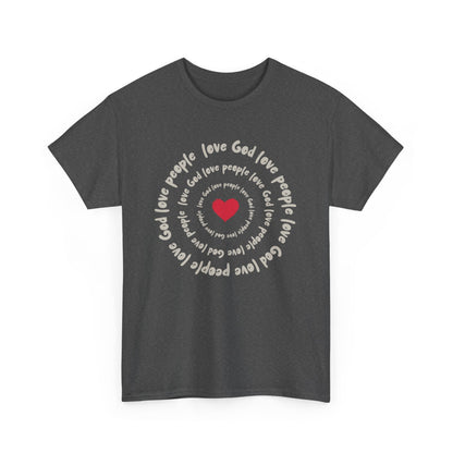 Love God Love People Faith T-Shirt